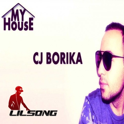 CJ Borika - My House